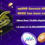 MEKE备战上线主网 联动opBNB genesis发放MEKE空投
