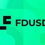FDUSD完成稳定币赛道布局