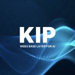 人工智能的Web 3.0基础层KIP Protocol已成功完成由Animoca Ventures牵头的战略融资回合