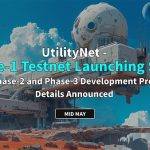 UtilityNet Phase-1测试网将上线